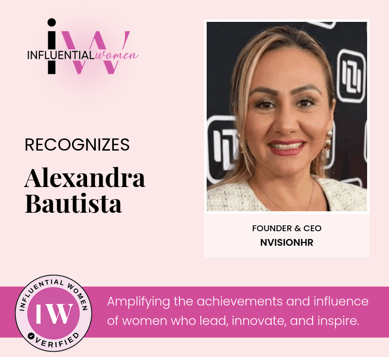 Influential Women recognition graphic honoring Alexandra Bautista, Founder and CEO of NvisionHR